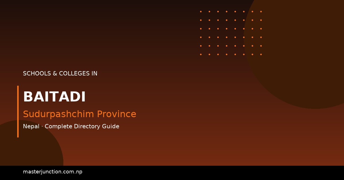 Discover the Best Schools in Baitadi - Comprehensive Guide