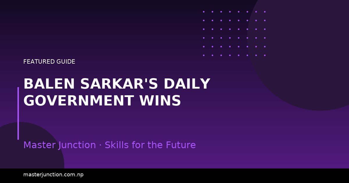 Balen Sarkar's Daily Government Wins
