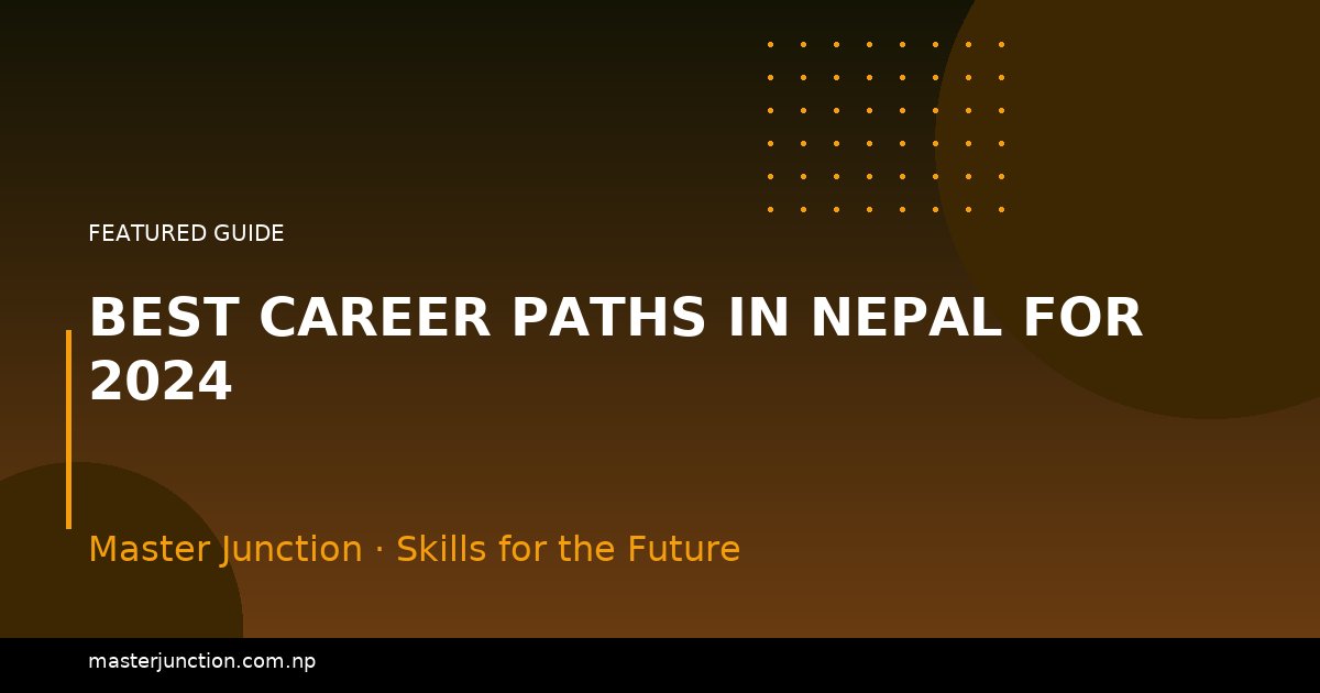 Best Career Paths in Nepal for 2024