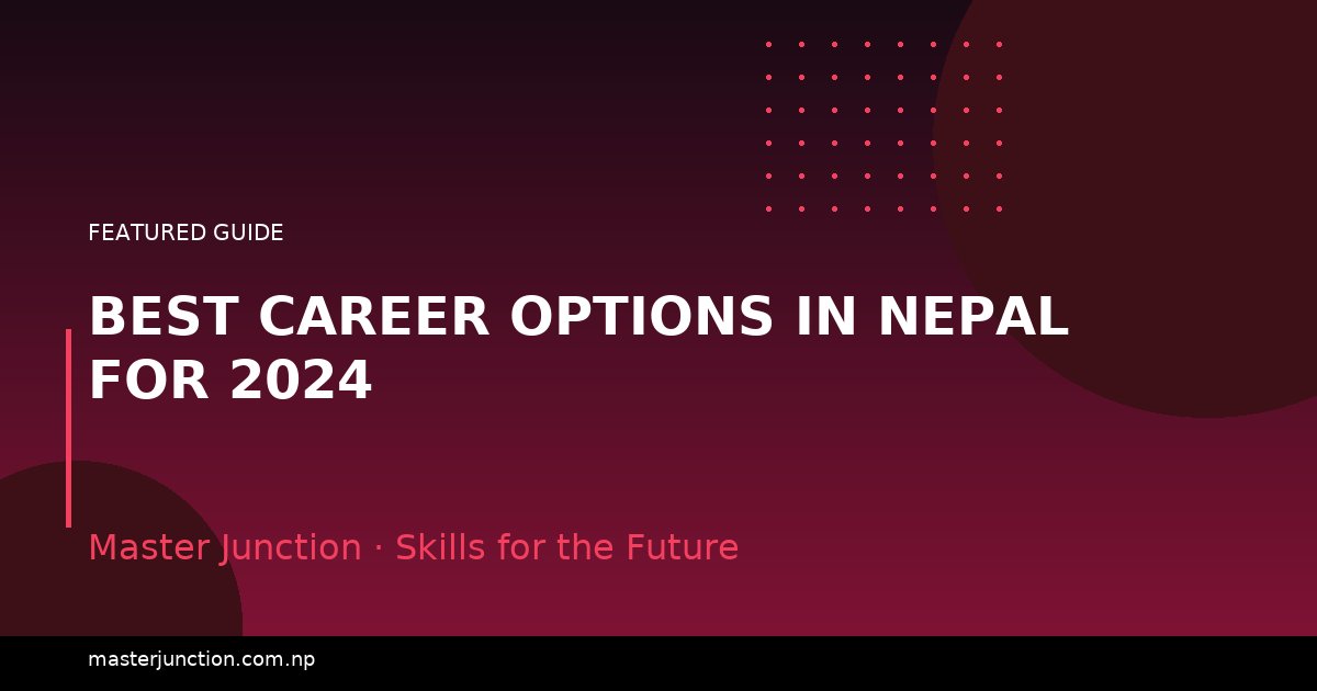 Best Career Options in Nepal for 2024
