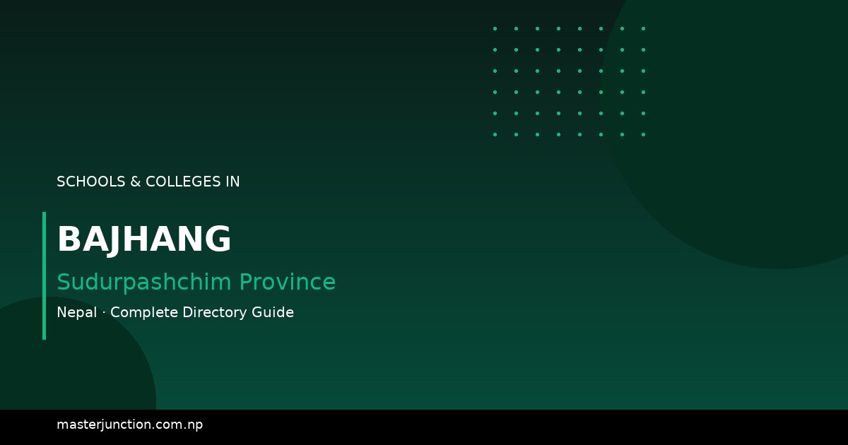 Discover the Best Schools in Bajhang, Nepal