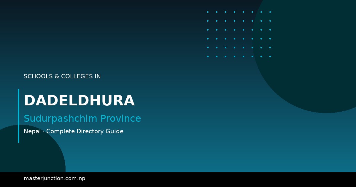 Explore the Best Schools in Dadeldhura
