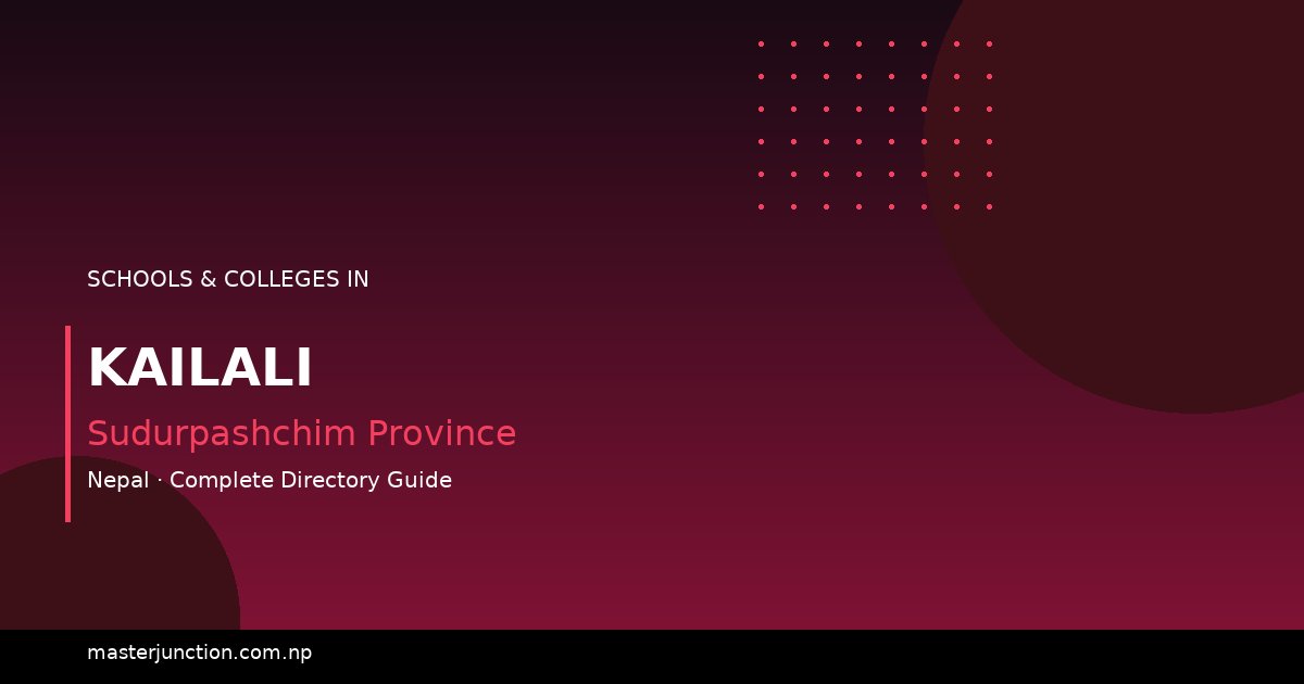 Discover the Best Schools in Kailali for Your Child