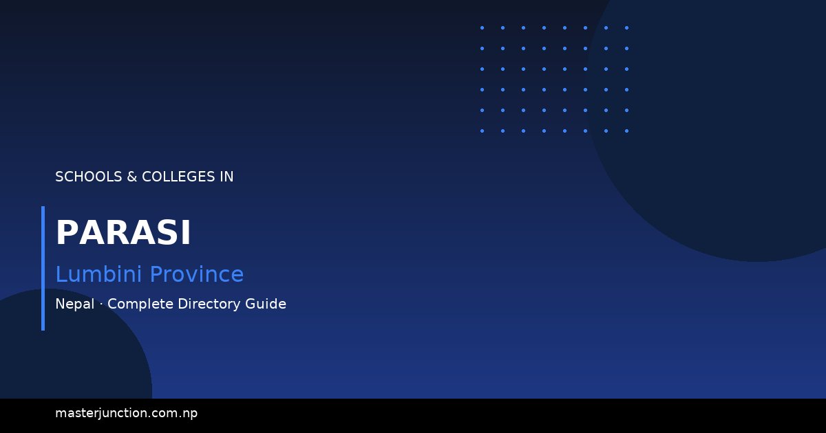 Top Schools in Parasi - Your Guide to Education