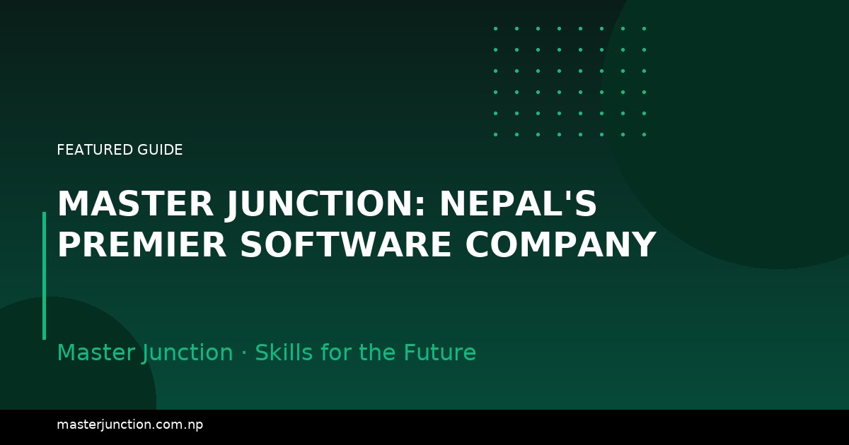 Master Junction: Nepal's Premier Software Company