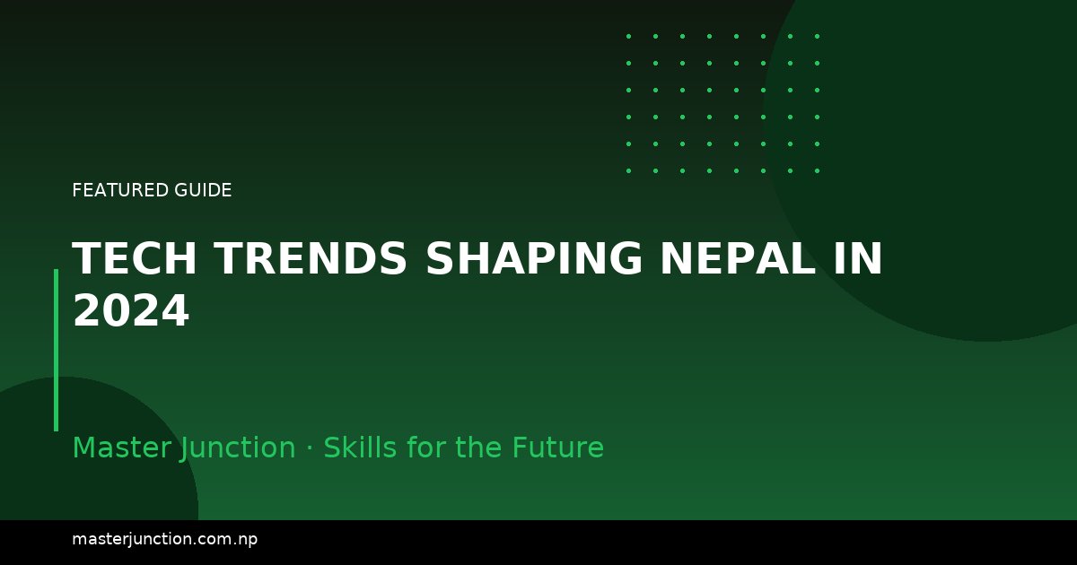 Tech Trends Shaping Nepal in 2024