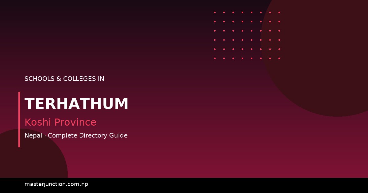 Top Schools in Terhathum: A Complete Guide