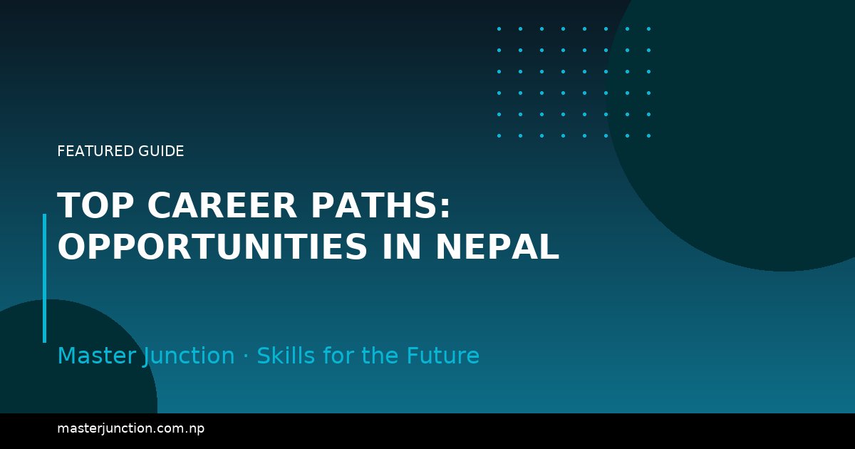Top Career Paths: Opportunities in Nepal